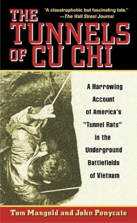 Uncover the Untold Stories of Valor: A Review of The Tunnels of Cu Chi: A Harrowing Account of America’s Tunnel Rats in the Underground Battlefields of Vietnam