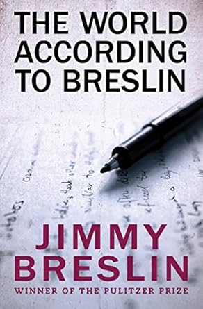 Discover Unmatched Insights in ‘The World According to Breslin’: A Deep Dive Review of Breslin’s Perspective