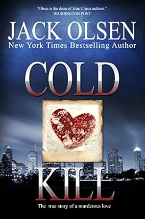 Unraveling Dark Secrets: A Gripping Review of Cold Kill: The True Story of a Murderous Love