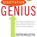 Unlock Your Potential: A Comprehensive Review of ‘Negotiation Genius: How to Overcome Obstacles and Achieve Brilliant Results at the Bargaining Table and Beyond’