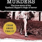 Unraveling the Chilling Truth: A Review of The Michigan Murders: The True Story of the Ypsilanti Ripper’s Reign of Terror Unraveling the Chilling Truth: A Review of The Michigan Murders: The True Story of the Ypsilanti Ripper’s Reign of Terror