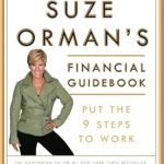 Unlock Your Financial Future: A Comprehensive Review of Suze Orman’s Financial Guidebook: Put the 9 Steps to Work Unlock Your Financial Future: A Comprehensive Review of Suze Orman’s Financial Guidebook: Put the 9 Steps to Work