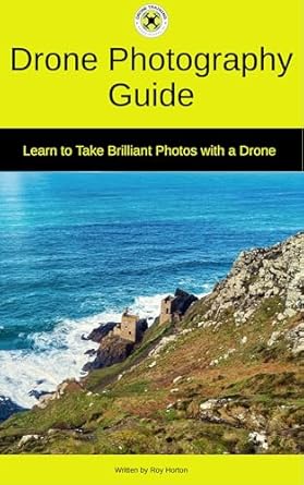 Essential Review: Master Your Aerial Skills with the Drone Photography Guide: Learn to Take Brilliant Photos with a Drone