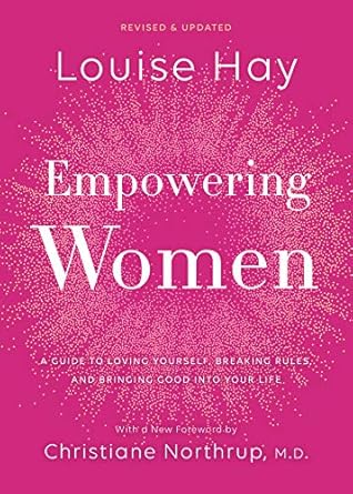 Transform Your Life with This Must-Read Review: Empowering Women: A Guide to Loving Yourself, Breaking Rules, and Bringing Good into Your Life