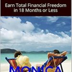 Unlock Your Wealth Potential: A Comprehensive Review of The 18-Month Millionaire: Earn Total Financial Freedom in 18 Months or Less
