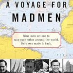 Unforgettable Adventure Awaits: A Voyage For Madmen – A Riveting Tale of Courage and Madness Unforgettable Adventure Awaits: A Voyage For Madmen – A Riveting Tale of Courage and Madness