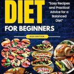 Discover Delicious Health: A Comprehensive Review of the Endomorph Diet Cookbook For Beginners – Easy Recipes and Practical Advice for a Balanced Diet