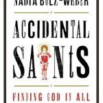 Discover the Unexpected Wisdom in ‘Accidental Saints: Finding God in All the Wrong People’ – A Transformative Review Discover the Unexpected Wisdom in ‘Accidental Saints: Finding God in All the Wrong People’ – A Transformative Review