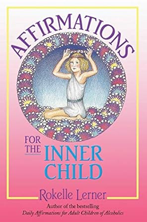 Transform Your Healing Journey: A Comprehensive Review of ‘Affirmations for the Inner Child’
