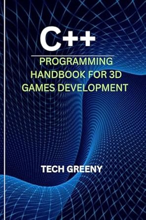 Unlock the Secrets of 3D Game Development: A Comprehensive Review of ‘C++ Programming Handbook For Beginners On 3D Games Development (Essential Technology & Programmer’s Toolbox 15)’