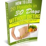 Transform Your Body: A Comprehensive Review of ‘How to Lose 20 Ibs In 30 Days Without Dieting (Weight Loss)’ for Lasting Results