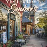 Unforgettable Journey of Redemption: A Review of Yesterday’s Embers (Clayburn Novels Book 3)