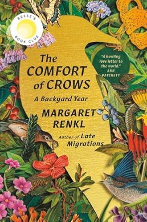 Discover Heartwarming Insights in ‘The Comfort of Crows (Reese’s Book Club Pick): A Backyard Year’ – A Must-Read for Nature Lovers!