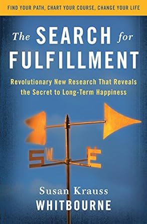 Discover the Key to Lasting Joy: A Deep Dive into *The Search for Fulfillment: Revolutionary New Research That Reveals the Secret to Long-term Happiness*