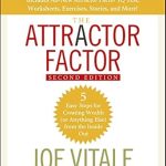 Unlock Your Potential: A Comprehensive Review of The Attractor Factor: 5 Easy Steps for Creating Wealth (or Anything Else) From the Inside Out