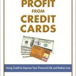 Unlock Financial Freedom: A Comprehensive Review of ‘How You Can Profit from Credit Cards: Using Credit to Improve Your Financial Life and Bottom Line’ Unlock Financial Freedom: A Comprehensive Review of ‘How You Can Profit from Credit Cards: Using Credit to Improve Your Financial Life and Bottom Line’
