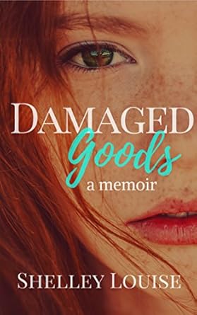 Unforgettable and Heartfelt: A Review of Damaged Goods: A Memoir from Amazon Unforgettable and Heartfelt: A Review of Damaged Goods: A Memoir from Amazon