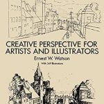 Unlock Your Artistic Vision: A Comprehensive Review of ‘Creative Perspective for Artists and Illustrators (Dover Art Instruction)’