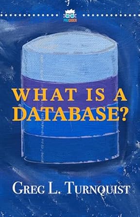 Unlocking Data Mastery: A Comprehensive Review of ‘What Is A Database?: Fundamentals Of A Relational Database (Pro Coder Series)’