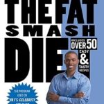 Transform Your Health: An In-Depth Review of The Fat Smash Diet: The Last Diet You’ll Ever Need Transform Your Health: An In-Depth Review of The Fat Smash Diet: The Last Diet You’ll Ever Need