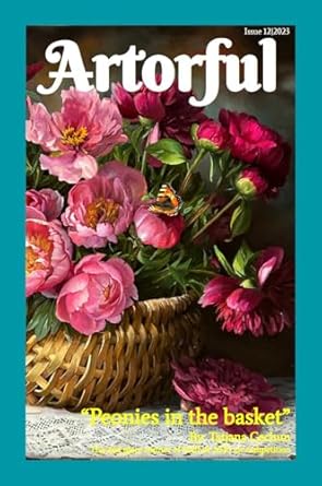 Unveiling Creativity: A Comprehensive Review of Artorful Magazine – Issue 12 | 2023 [Print Replica]