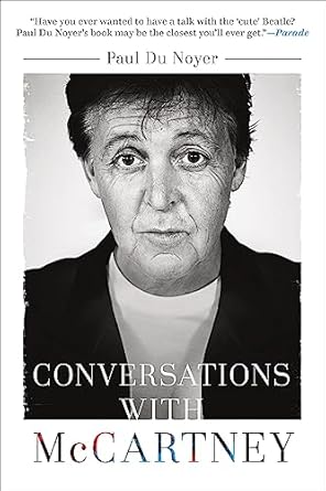 An Unforgettable Journey Through Music: A Review of Conversations with McCartney