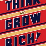 Unlock Your Wealth Potential: A Comprehensive Review of Think and Grow Rich: The Original, an Official Publication of The Napoleon Hill Foundation