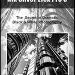 Unleashing Creativity: A Comprehensive Review of ‘Mastering Nik Silver Efex Pro 3: The Secret to Dramatic Black & White Photography’