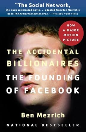 Unveiling the Drama of Success: A Compelling Review of The Accidental Billionaires: The Founding of Facebook: A Tale of Sex, Money, Genius and Betrayal