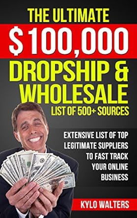 Unlock Your E-Commerce Success: A Comprehensive Review of ‘Dropshipping Suppliers: The Ultimate 0,000 Dropship & Wholesale List of 500+ Sources’ for Finding Legitimate Suppliers to Fast Track Your Online Business from Amazon
