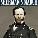 Unforgettable Journey Through History: A Review of Sherman’s March Unforgettable Journey Through History: A Review of Sherman’s March