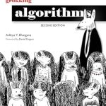 Discover the Secrets of Problem Solving: A Comprehensive Review of Grokking Algorithms, Second Edition