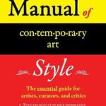 Unveiling the Secrets of Modern Creativity: A Comprehensive Review of the ‘MANUAL OF CONTEMPORARY ART STYLE’ Unveiling the Secrets of Modern Creativity: A Comprehensive Review of the ‘MANUAL OF CONTEMPORARY ART STYLE’