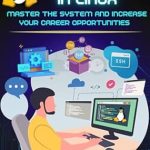 Unlock Your Career Potential: A Comprehensive Review of ‘Professional in Linux – Master the System and Increase Your Career Opportunities’ [Print Replica]