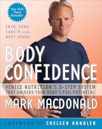 Transform Your Health: A Comprehensive Review of ‘Body Confidence: Venice Nutrition’s 3-Step System that Unlocks Your Body’s Full Potential’