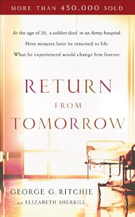 Discover the Life-Changing Insights: A Review of ‘Return from Tomorrow’