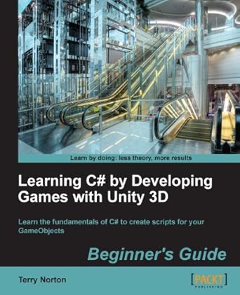 Unlock Your Game Development Potential: A Comprehensive Review of ‘Learning C# by Developing Games with Unity 3D Beginner’s Guide’