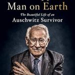 Discover Resilience and Hope: A Heartfelt Review of The Happiest Man on Earth: The Beautiful Life of an Auschwitz Survivor Discover Resilience and Hope: A Heartfelt Review of The Happiest Man on Earth: The Beautiful Life of an Auschwitz Survivor