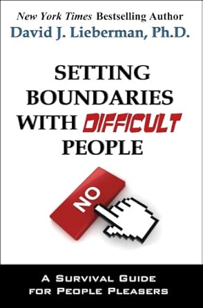 Transform Your Relationships: A Comprehensive Review of ‘Setting Boundaries with Difficult People’