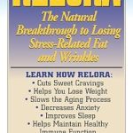 Discover the Secrets to Stress Relief: A Comprehensive Review of ‘Relora: The Natural Breakthrough to Losing Stress-Related Fat and Wrinkles (Basic Health Guides)’