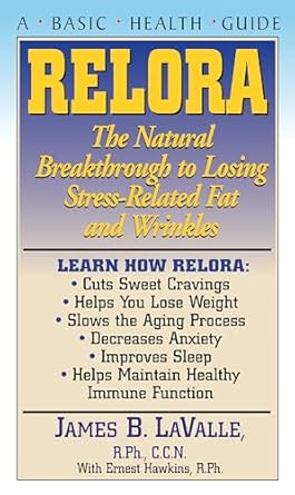 Discover the Secrets to Stress Relief: A Comprehensive Review of ‘Relora: The Natural Breakthrough to Losing Stress-Related Fat and Wrinkles (Basic Health Guides)’