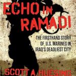 Powerful Insights: Echo in Ramadi: The Firsthand Story of US Marines in Iraq’s Deadliest City