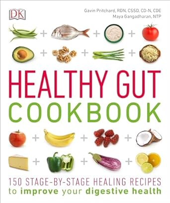 Transform Your Digestive Health: A Comprehensive Review of the Healthy Gut Cookbook: 150 Stage-By-Stage Healing Recipes to Improve Your Digestive Health