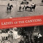 Discover the Inspiring Stories Within: A Review of ‘Ladies of the Canyons: A League of Extraordinary Women and Their Adventures in the American Southwest’ Discover the Inspiring Stories Within: A Review of ‘Ladies of the Canyons: A League of Extraordinary Women and Their Adventures in the American Southwest’