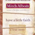 Discover the Inspirational Journey of Faith in ‘Have a Little Faith: A True Story’ – A Must-Read Review
