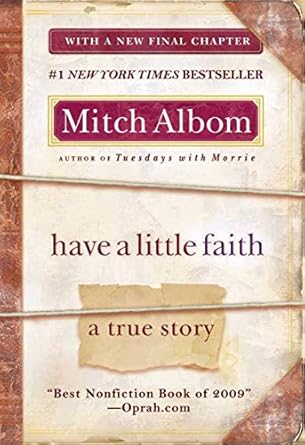 Discover the Inspirational Journey of Faith in ‘Have a Little Faith: A True Story’ – A Must-Read Review