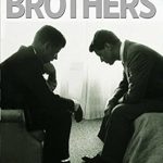 Uncovering Secrets of Power: A Must-Read Review of ‘Brothers: The Hidden History of the Kennedy Years’