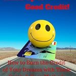 Unlock Financial Freedom: A Must-Read Review of ‘Wake Up to Good Credit!: How to Earn the Credit of Your Dreams Quick & Easy (How to… Book 1)’ Unlock Financial Freedom: A Must-Read Review of ‘Wake Up to Good Credit!: How to Earn the Credit of Your Dreams Quick & Easy (How to… Book 1)’