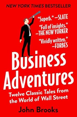 Unforgettable Insights: A Review of Business Adventures: Twelve Classic Tales from the World of Wall Street