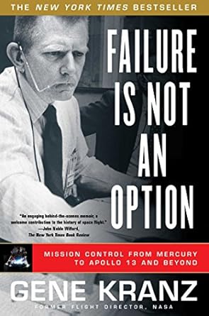Discover the Secrets of Resilience: A Compelling Review of ‘Failure Is Not an Option: Mission Control from Mercury to Apollo 13 and Beyond’